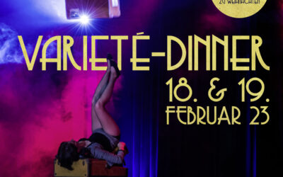 Varieté-Dinner 18. und 19. Februar 23